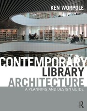 Contemporary library architecture a planning and design guide