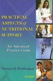 Practical aspects of nutritional support an advanced practice guide
