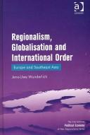 Regionalism, globalisation and international order Europe and Southeast Asia