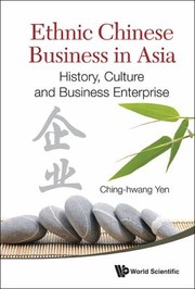 Ethnic Chinese business in Asia history, culture and business enterprise
