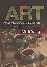 Art, archaeology & science an interdisciplinary approach to Chinese archaeological and artistic materials