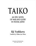 Taiko an epic novel of war and glory in feudal Japan
