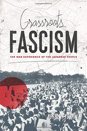 Grassroots fascism the war experience of the Japanese people