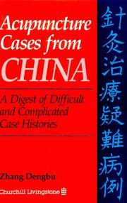 Acupuncture cases from China a digest of difficult and complicated case histories